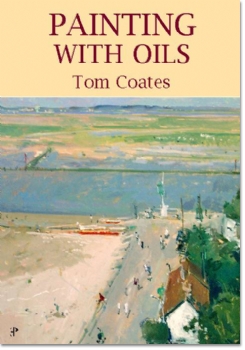 Painting with Oils - Tom Coates